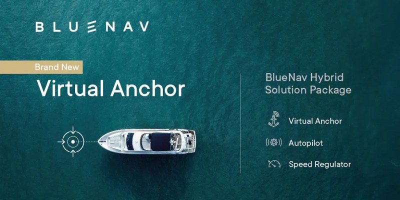 BlueNav debuts virtual anchor and hybrid navigation system